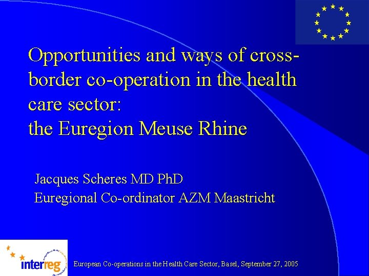Opportunities and ways of crossborder co-operation in the health care sector: the Euregion Meuse
