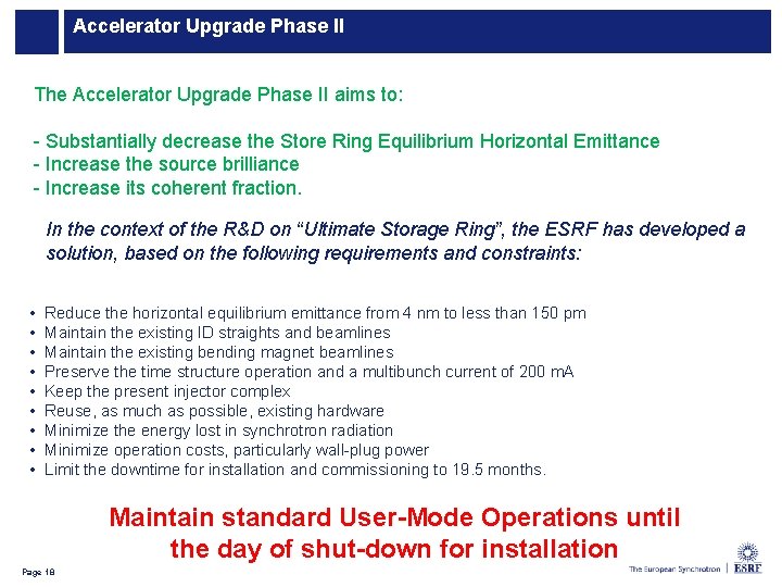 Accelerator Upgrade Phase II The Accelerator Upgrade Phase II aims to: - Substantially decrease