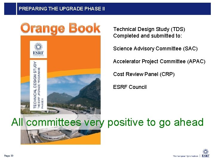 PREPARING THE UPGRADE PHASE II Technical Design Study (TDS) Completed and submitted to: Science