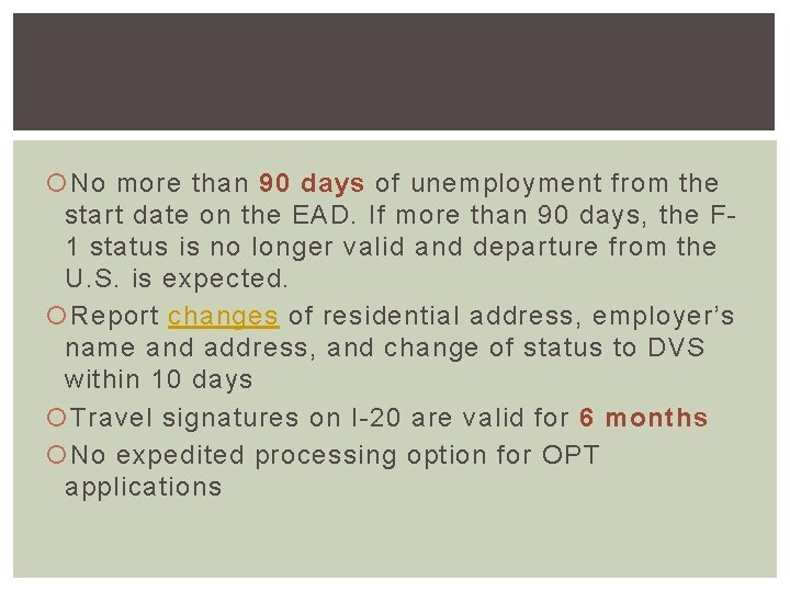  No more than 90 days of unemployment from the start date on the