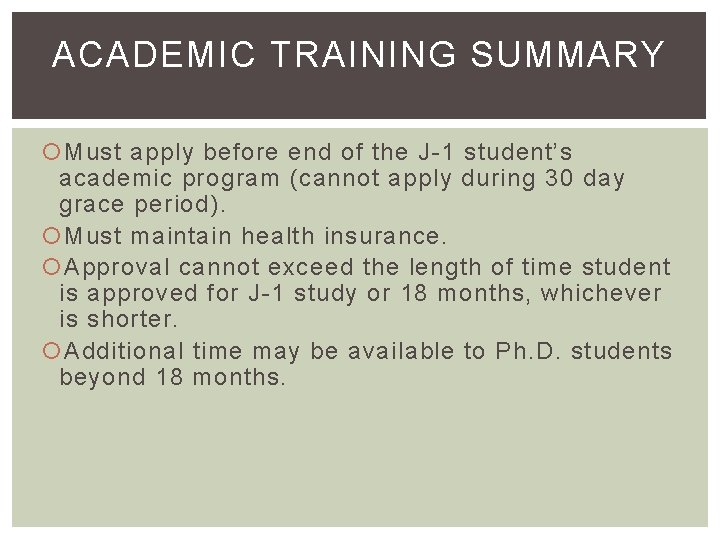 ACADEMIC TRAINING SUMMARY Must apply before end of the J-1 student’s academic program (cannot