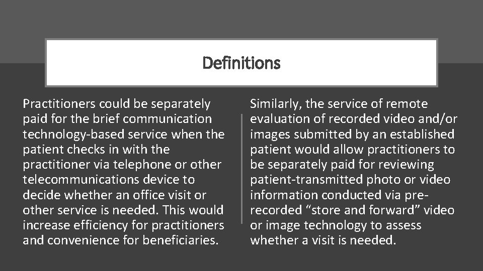 Definitions Practitioners could be separately paid for the brief communication technology-based service when the