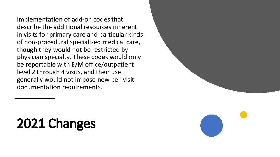 Implementation of add-on codes that describe the additional resources inherent in visits for primary