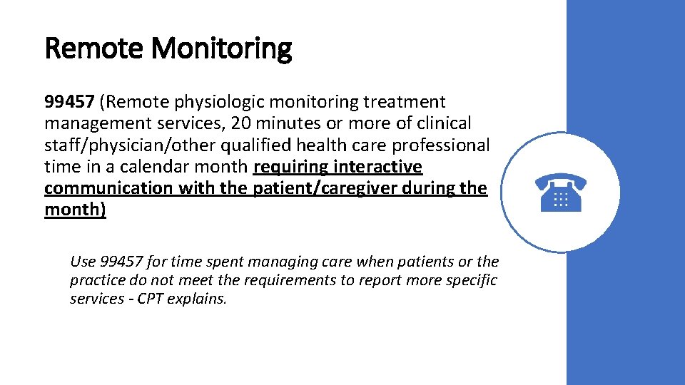 Remote Monitoring 99457 (Remote physiologic monitoring treatment management services, 20 minutes or more of