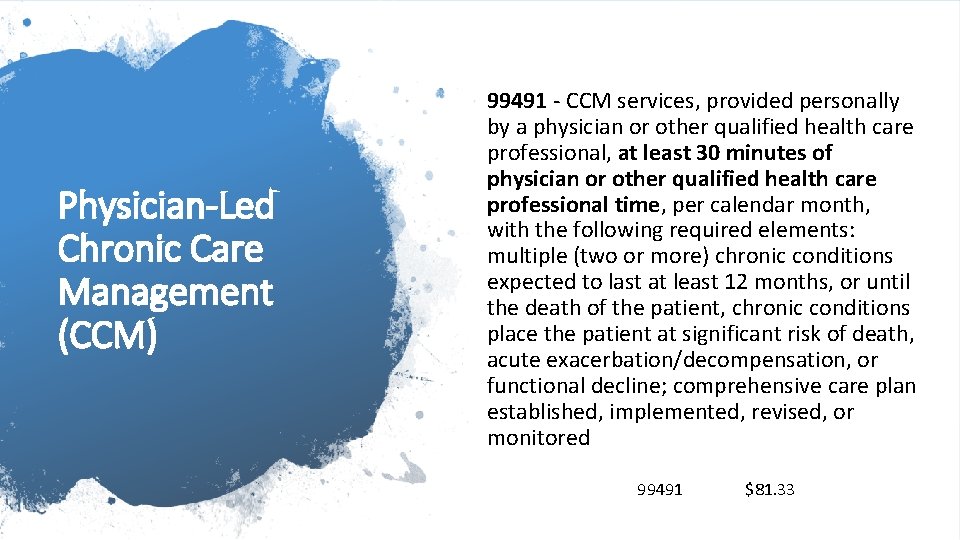 Physician-Led Chronic Care Management (CCM) 99491 - CCM services, provided personally by a physician