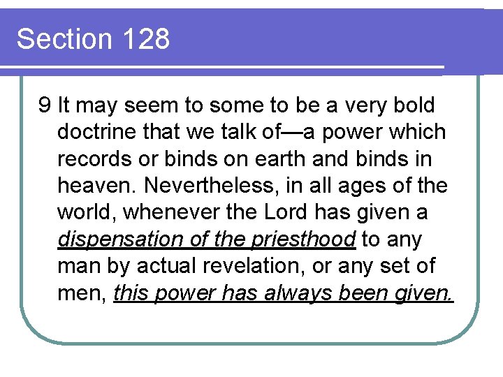 Section 128 9 It may seem to some to be a very bold doctrine