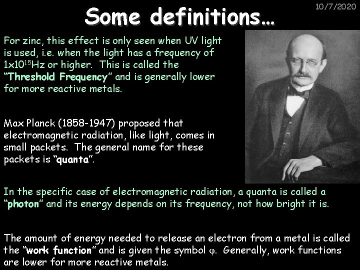 Some definitions… 10/7/2020 For zinc, this effect is only seen when UV light is