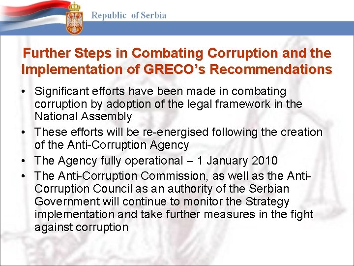 Further Steps in Combating Corruption and the Implementation of GRECO’s Recommendations • Significant efforts