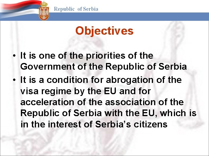 Objectives • It is one of the priorities of the Government of the Republic Objectives • It is one of the priorities of the Government of the Republic