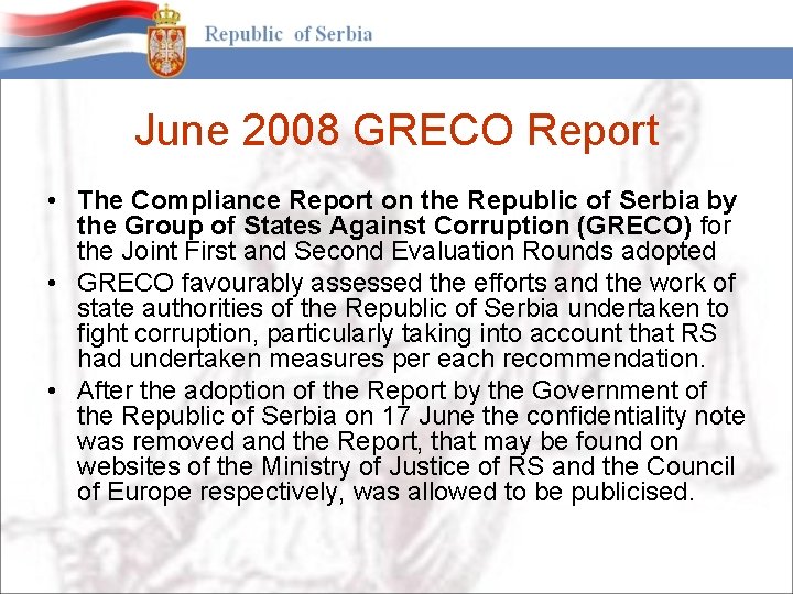 June 2008 GRECO Report • The Compliance Report on the Republic of Serbia by