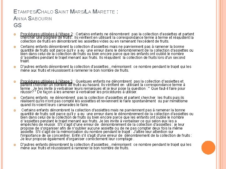 ETAMPES/CHALO SAINT MARS/LA MARETTE : ANNA SABOURIN GS Procédures utilisées à l’étape 2 :