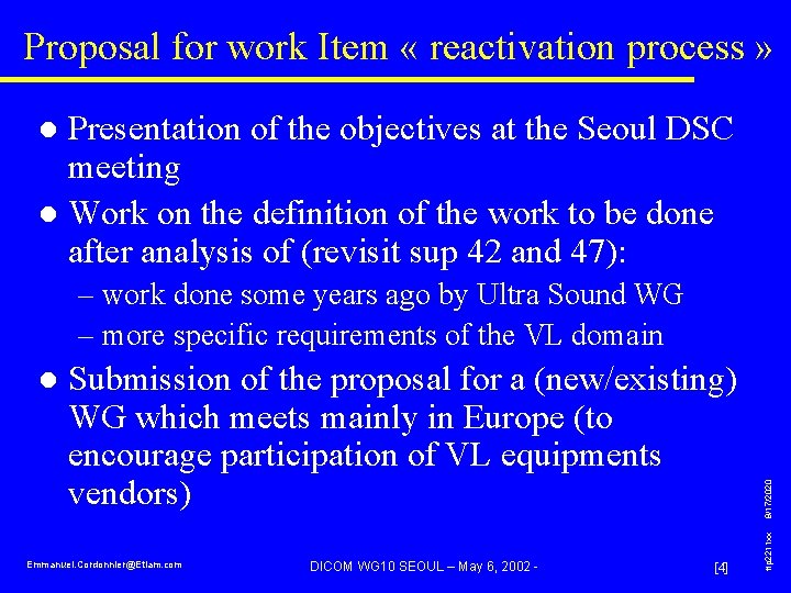 Proposal for work Item « reactivation process » Presentation of the objectives at the