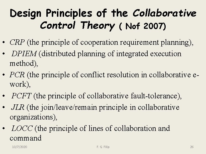 Design Principles of the Collaborative Control Theory ( Nof 2007) • CRP (the principle