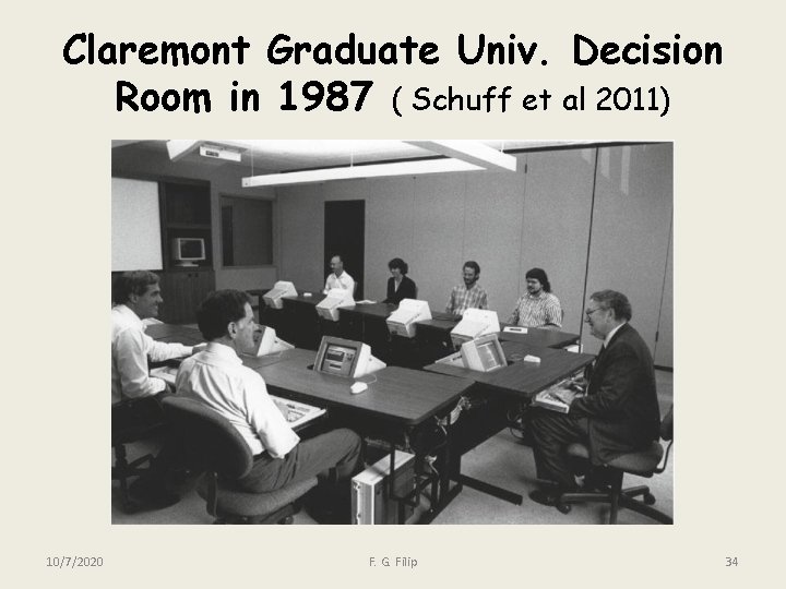 Claremont Graduate Univ. Decision Room in 1987 ( Schuff et al 2011) 10/7/2020 F.