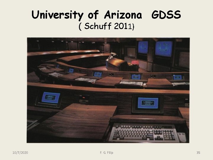 University of Arizona GDSS ( Schuff 2011) 10/7/2020 F. G. Filip 35 