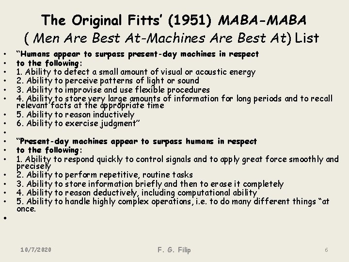  The • • • • • Original Fitts’ (1951) MABA-MABA ( Men Are