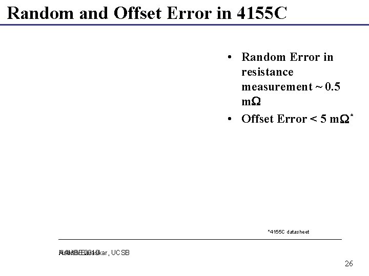 Random and Offset Error in 4155 C • Random Error in resistance measurement ~