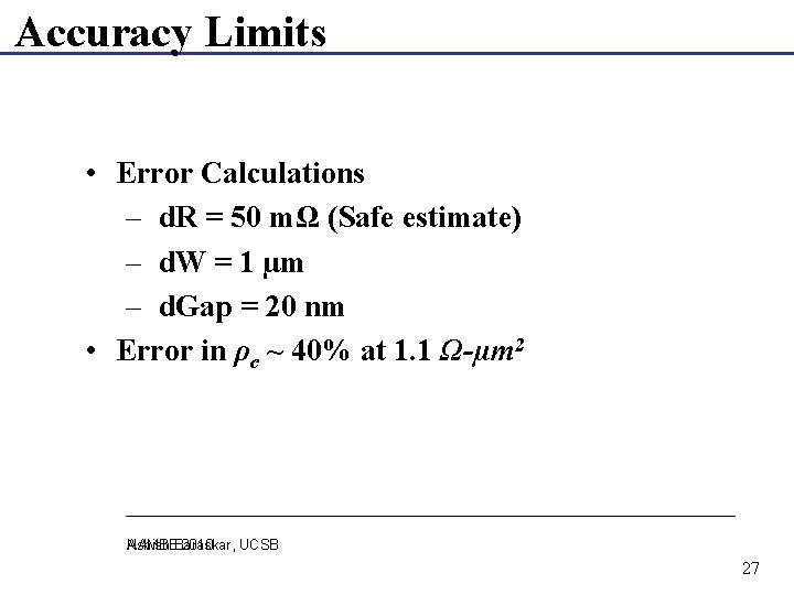 Accuracy Limits • Error Calculations – d. R = 50 mΩ (Safe estimate) –