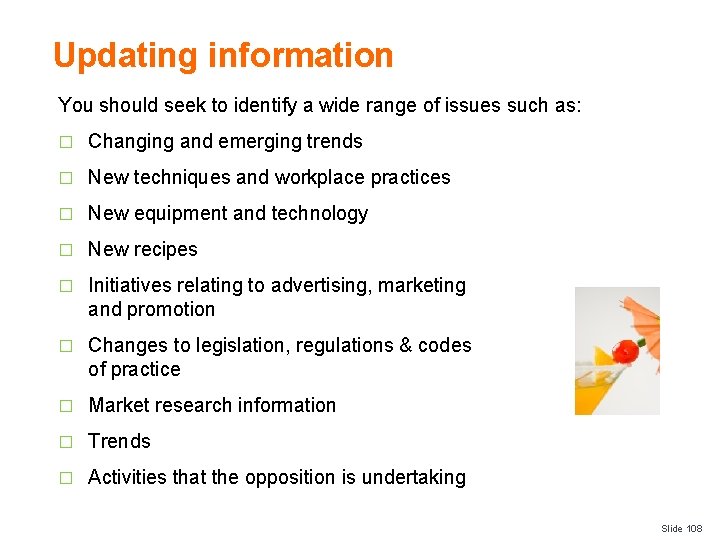 Updating information You should seek to identify a wide range of issues such as: