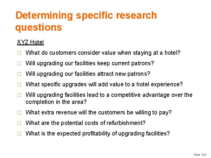 Determining specific research questions XYZ Hotel � What do customers consider value when staying