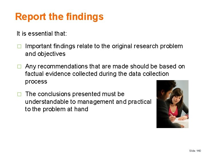 Report the findings It is essential that: � Important findings relate to the original