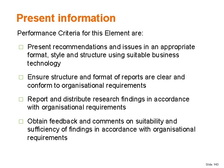 Present information Performance Criteria for this Element are: � Present recommendations and issues in