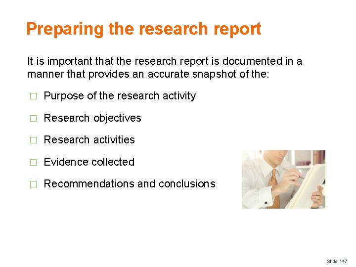Preparing the research report It is important that the research report is documented in