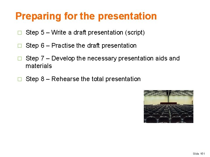 Preparing for the presentation � Step 5 – Write a draft presentation (script) �