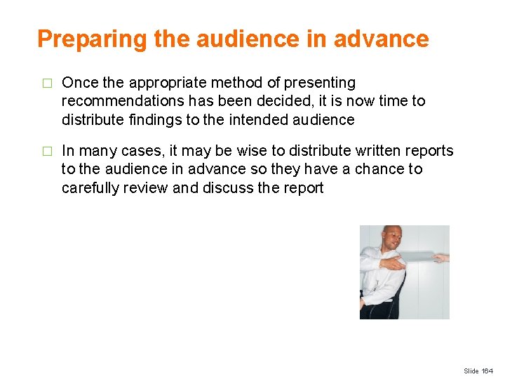 Preparing the audience in advance � Once the appropriate method of presenting recommendations has