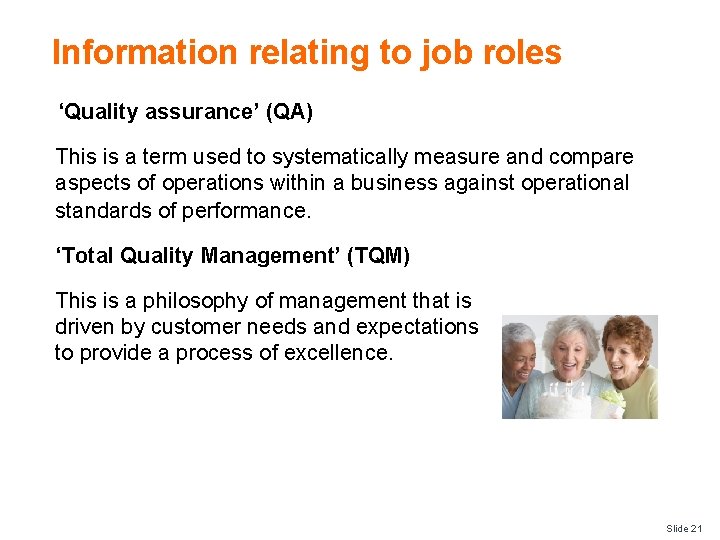 Information relating to job roles ‘Quality assurance’ (QA) This is a term used to
