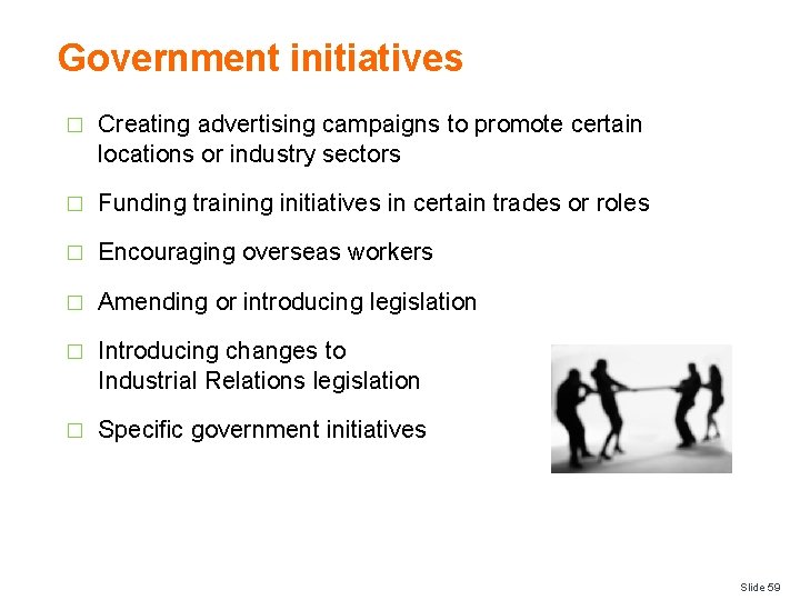 Government initiatives � Creating advertising campaigns to promote certain locations or industry sectors �