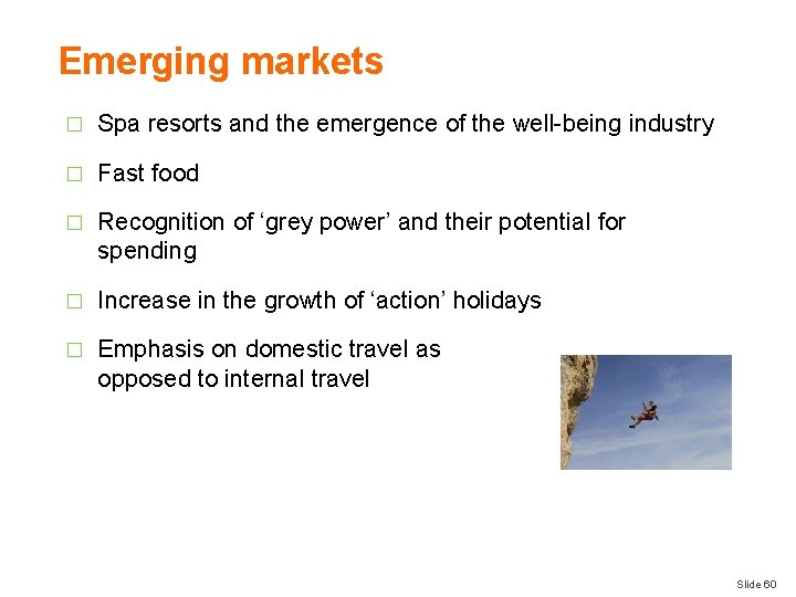 Emerging markets � Spa resorts and the emergence of the well-being industry � Fast