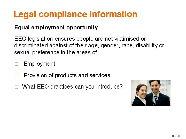 Legal compliance information Equal employment opportunity EEO legislation ensures people are not victimised or