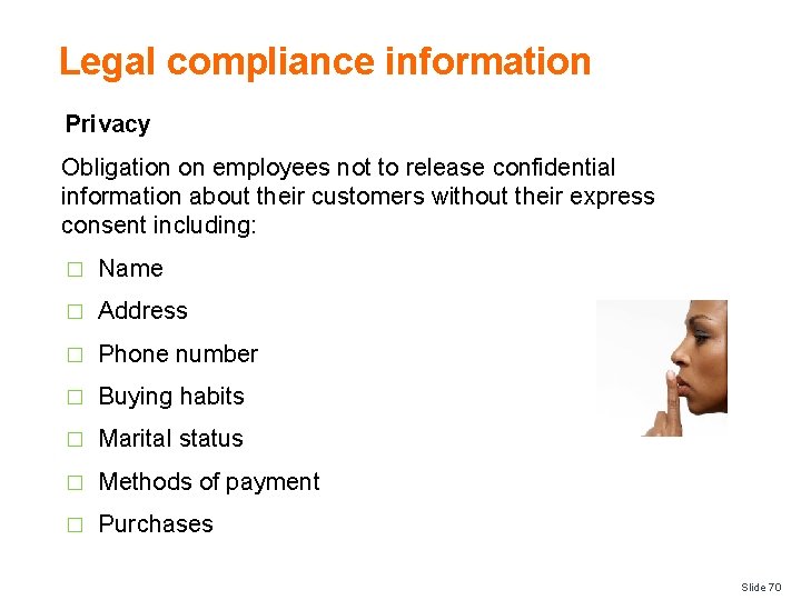 Legal compliance information Privacy Obligation on employees not to release confidential information about their