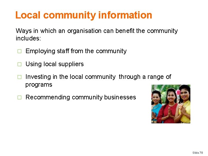 Local community information Ways in which an organisation can benefit the community includes: �
