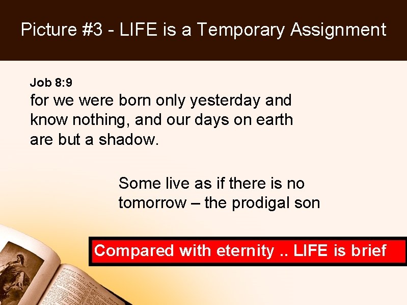 Picture #3 - LIFE is a Temporary Assignment Job 8: 9 for we were