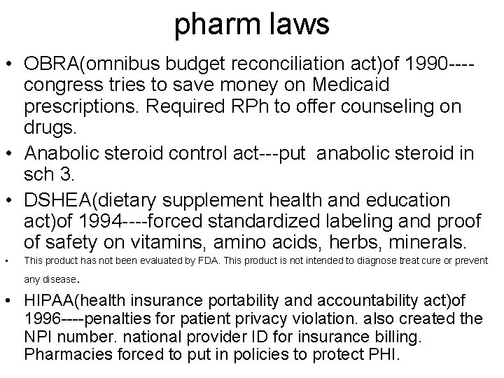 pharm laws • OBRA(omnibus budget reconciliation act)of 1990 ---congress tries to save money on