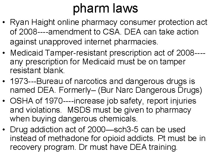 pharm laws • Ryan Haight online pharmacy consumer protection act of 2008 ----amendment to