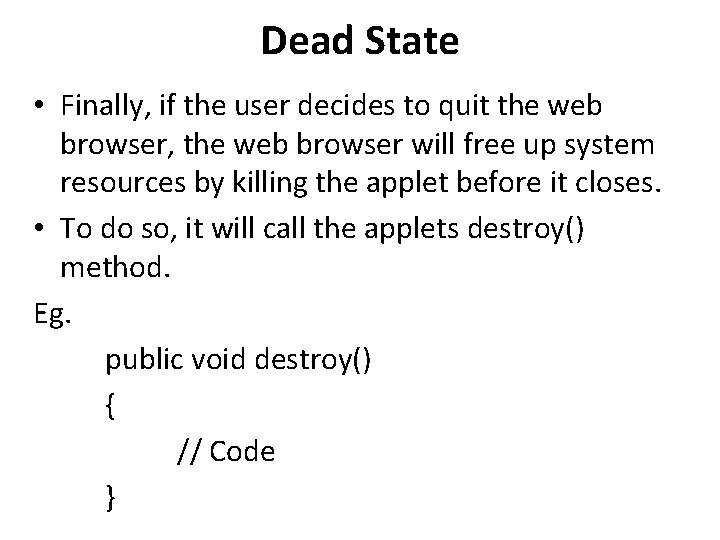 Dead State • Finally, if the user decides to quit the web browser, the
