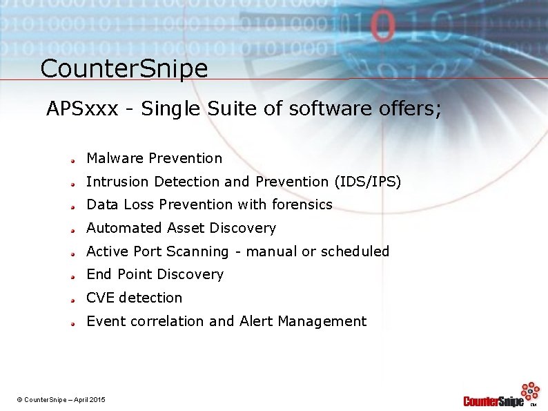 Counter. Snipe APSxxx - Single Suite of software offers; Malware Prevention Intrusion Detection and