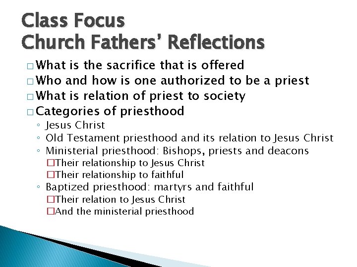 Class Focus Church Fathers’ Reflections � What is the sacrifice that is offered �