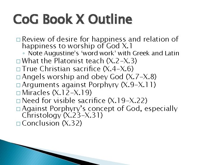 Co. G Book X Outline � Review of desire for happiness and relation of