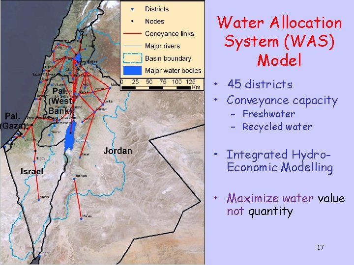 Water Allocation System (WAS) Model • 45 districts • Conveyance capacity – Freshwater –