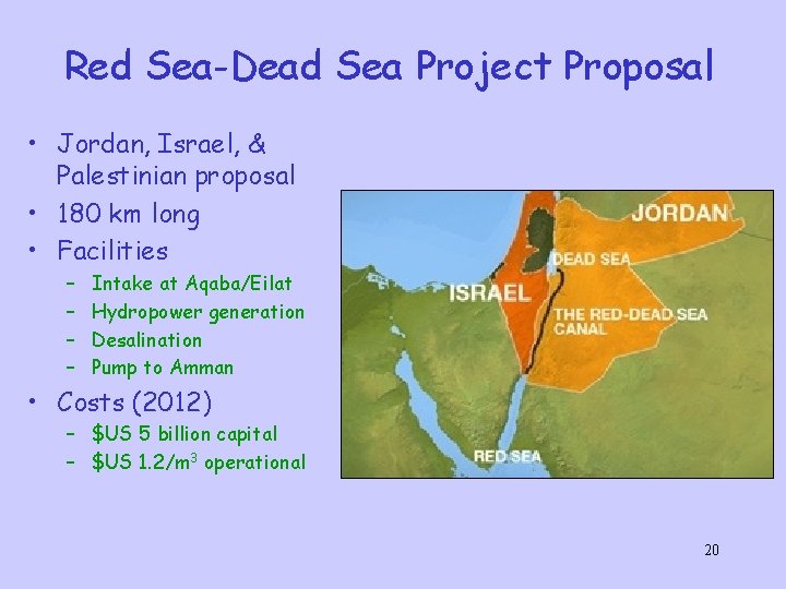 Red Sea-Dead Sea Project Proposal • Jordan, Israel, & Palestinian proposal • 180 km