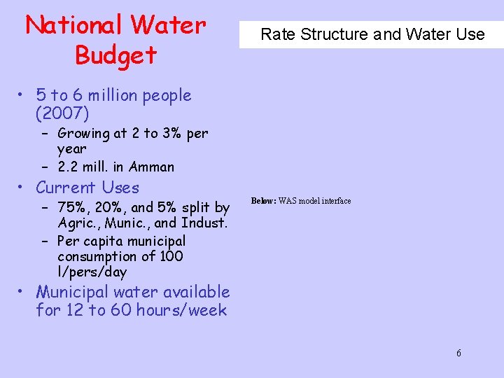 National Water Budget Rate Structure and Water Use • 5 to 6 million people