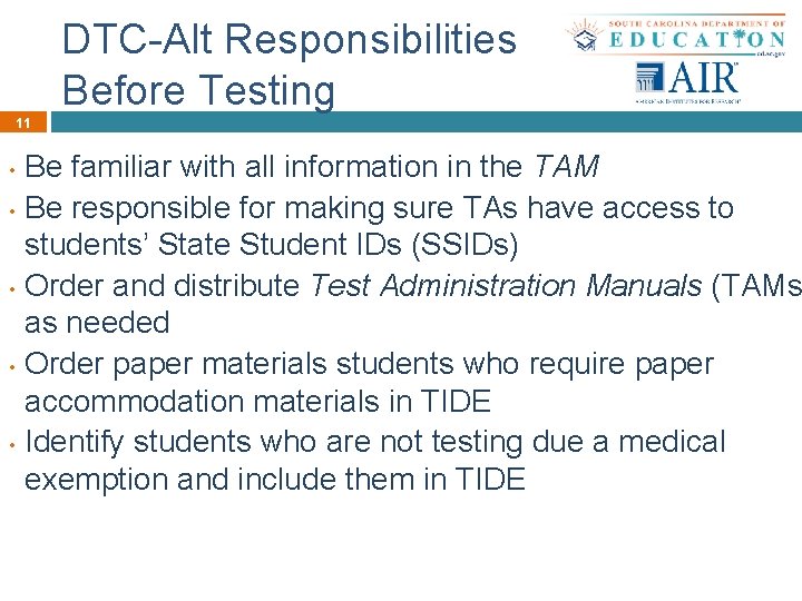 DTC-Alt Responsibilities Before Testing 11 Be familiar with all information in the TAM •