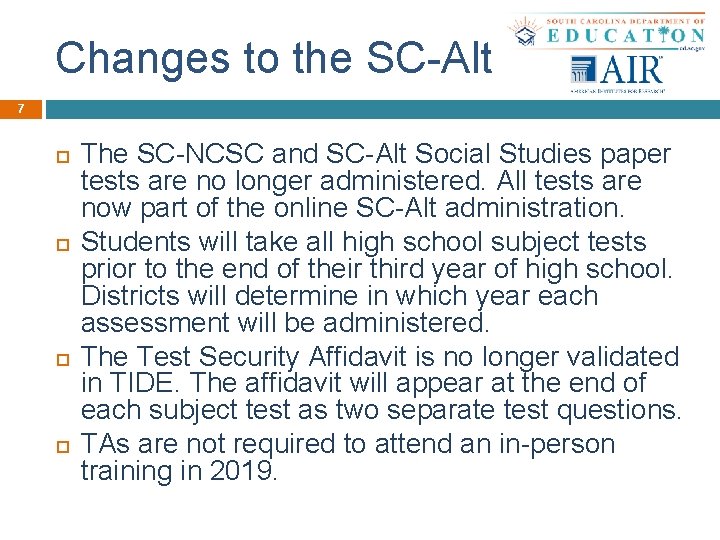 Changes to the SC-Alt 7 The SC-NCSC and SC-Alt Social Studies paper tests are