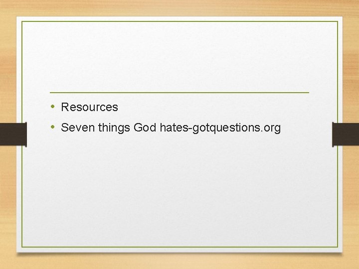  • Resources • Seven things God hates-gotquestions. org 