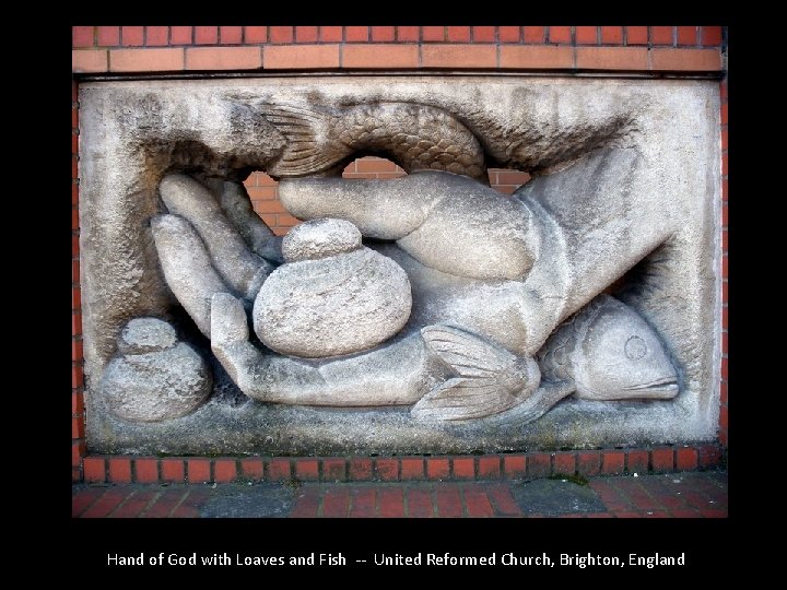 Hand of God with Loaves and Fish -- United Reformed Church, Brighton, England 