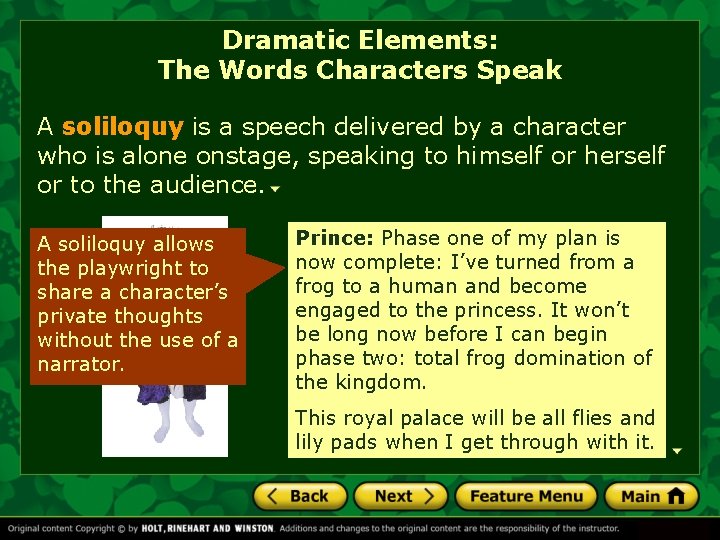 Dramatic Elements: The Words Characters Speak A soliloquy is a speech delivered by a Dramatic Elements: The Words Characters Speak A soliloquy is a speech delivered by a
